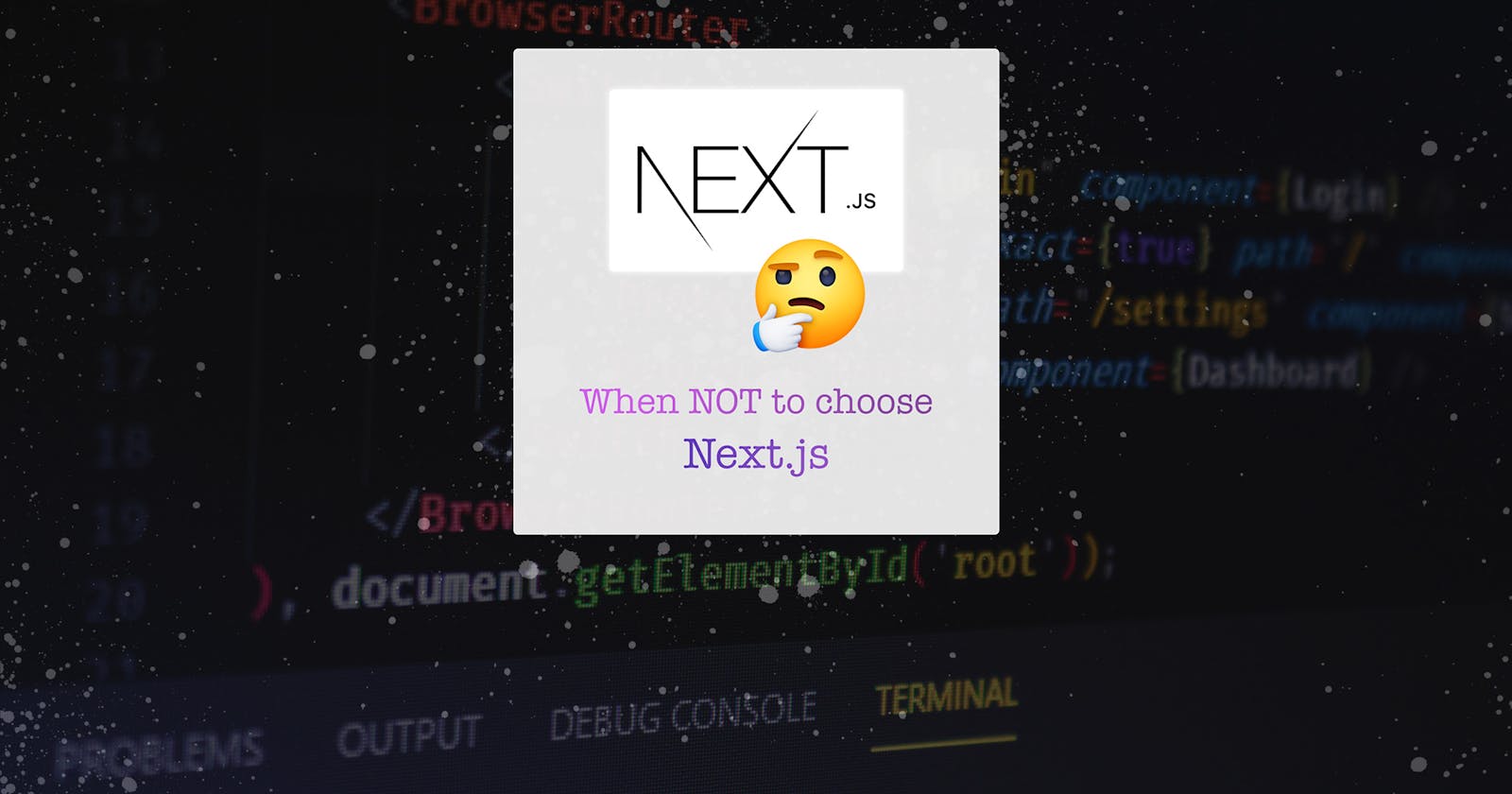 When NOT to choose Next.js