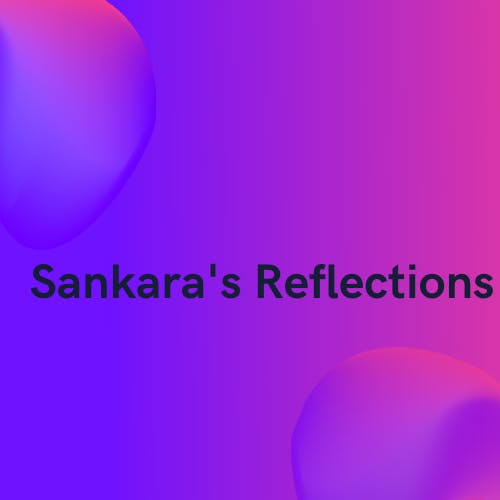 Sankara's Reflections
