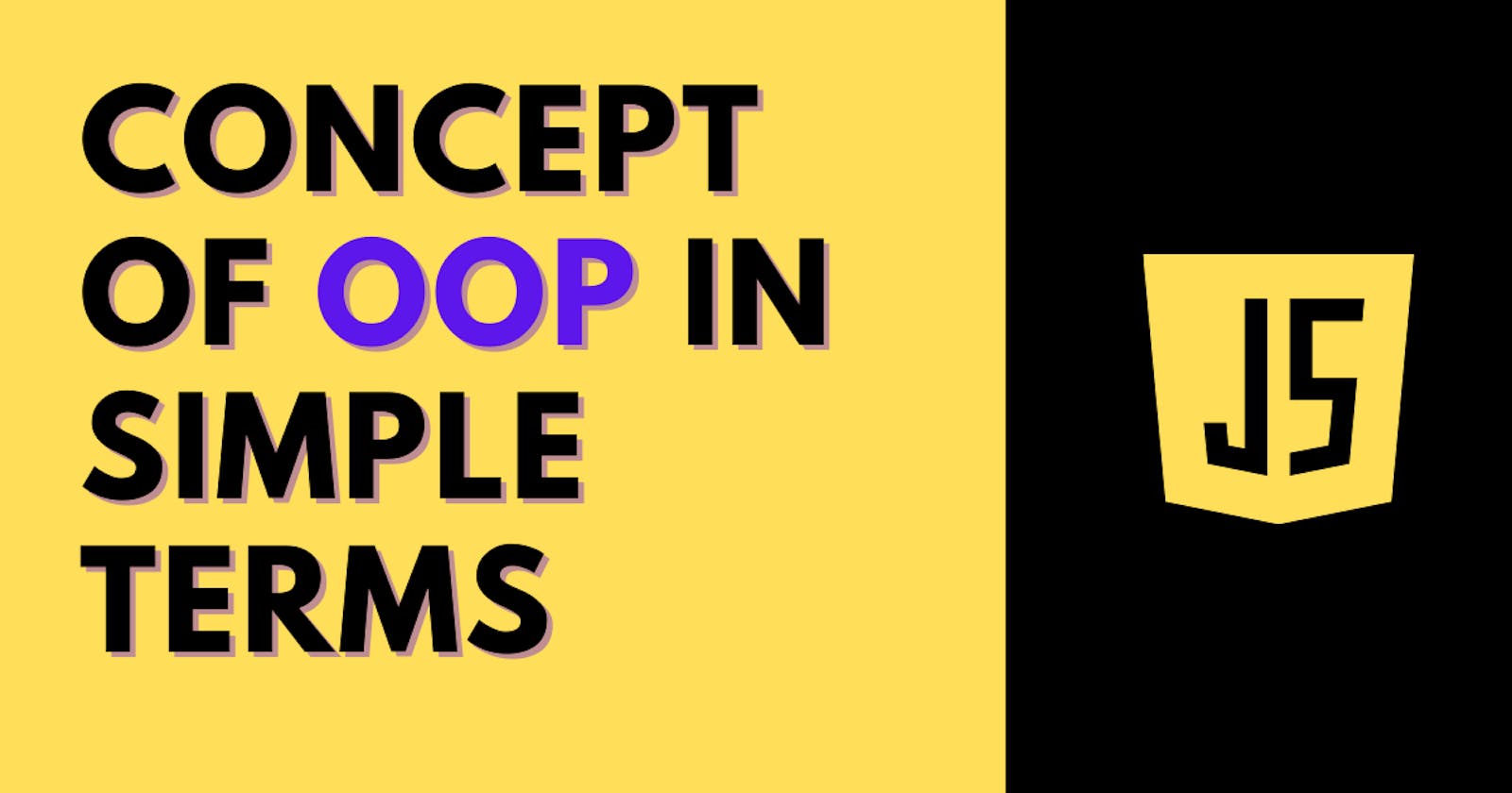 Explain me OOP's concept in simple terms