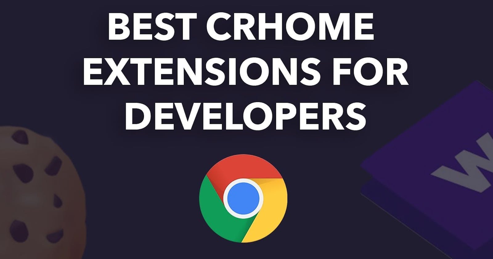 Some useful Chrome Extension for Developers & Programmers