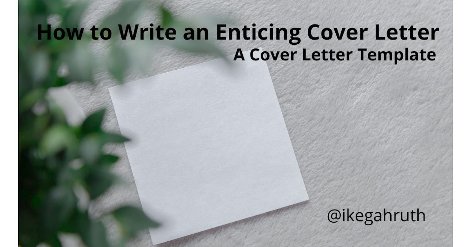 How to Write an Enticing Cover Letter
