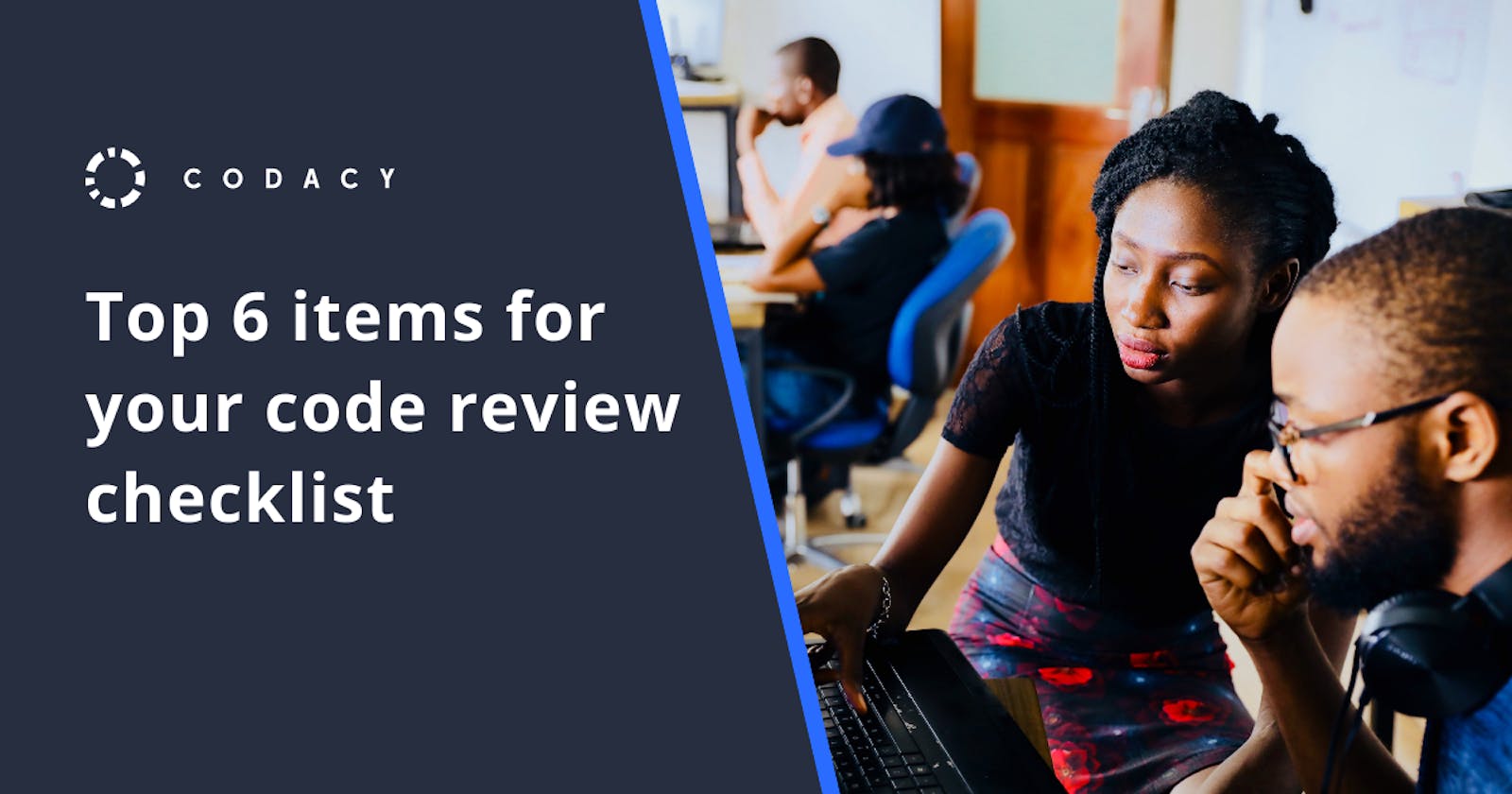 Top 6 items for your code review checklist