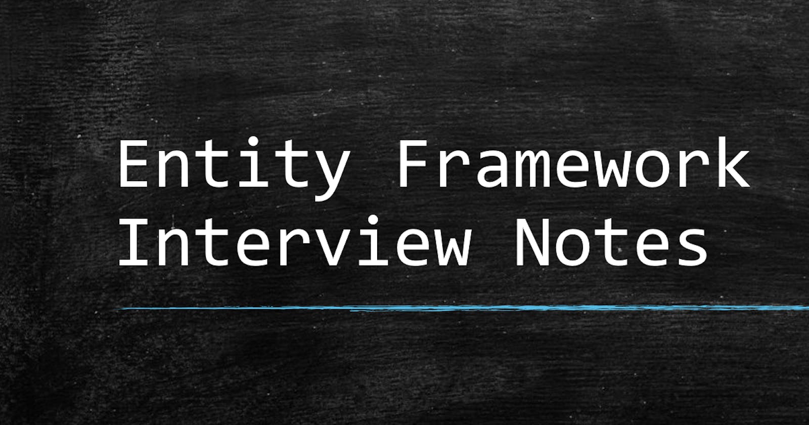 Entity Framework Interview Notes