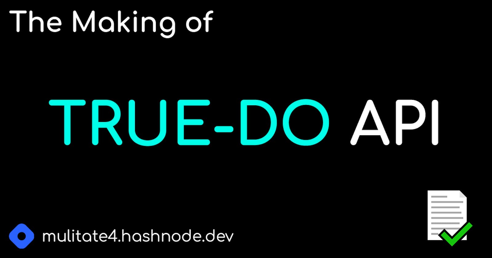Building True-Do API!