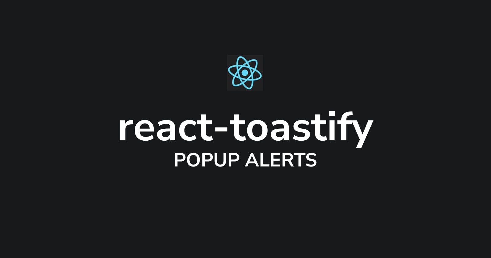 Notifications in react : react-toastify