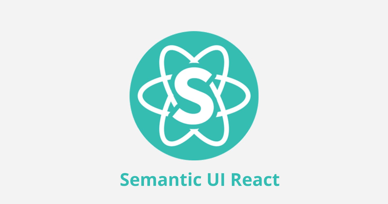 A Beginner's Guide and my Experience on Semantic UI React