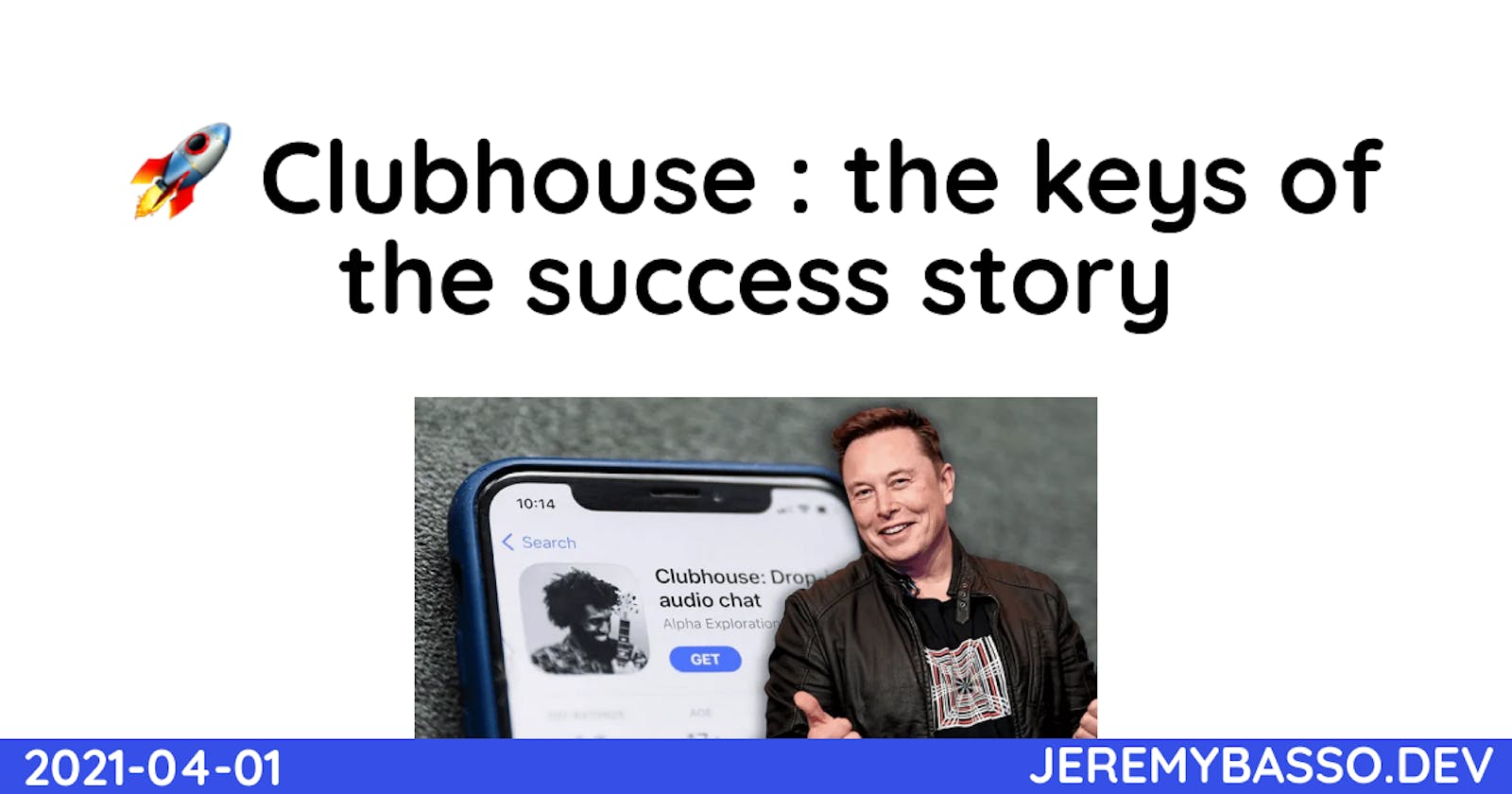 🚀 Clubhouse : the keys of the success story