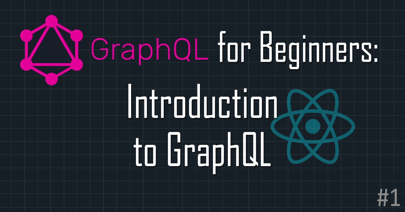 GraphQL for Beginners: Introduction