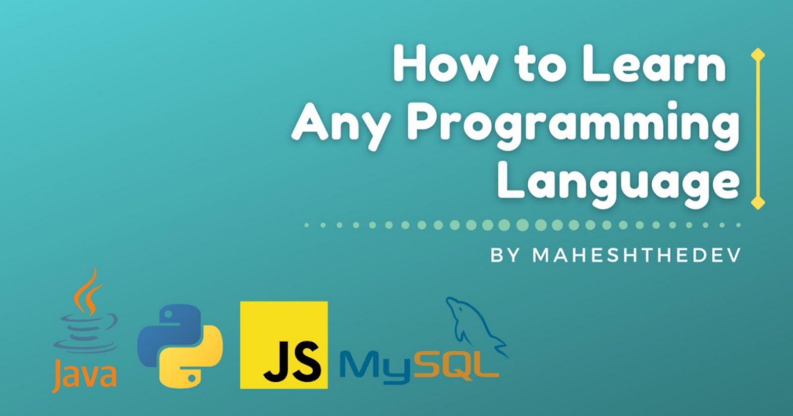 How to Learn Any Programming Language(2021)