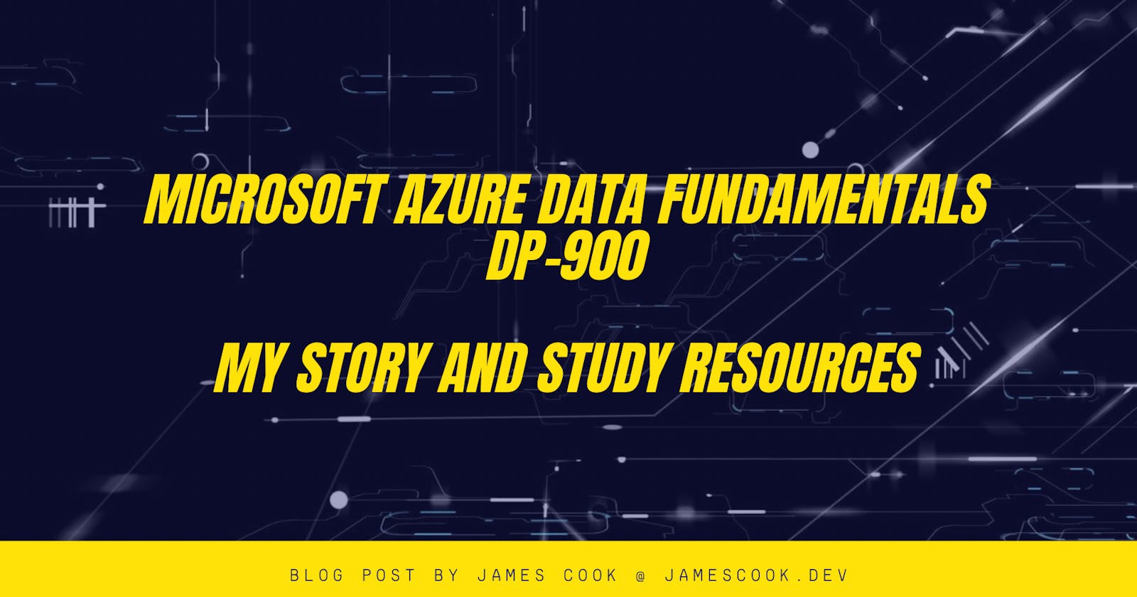 Azure Data Fundamentals (DP-900) - My Story and Study Resources