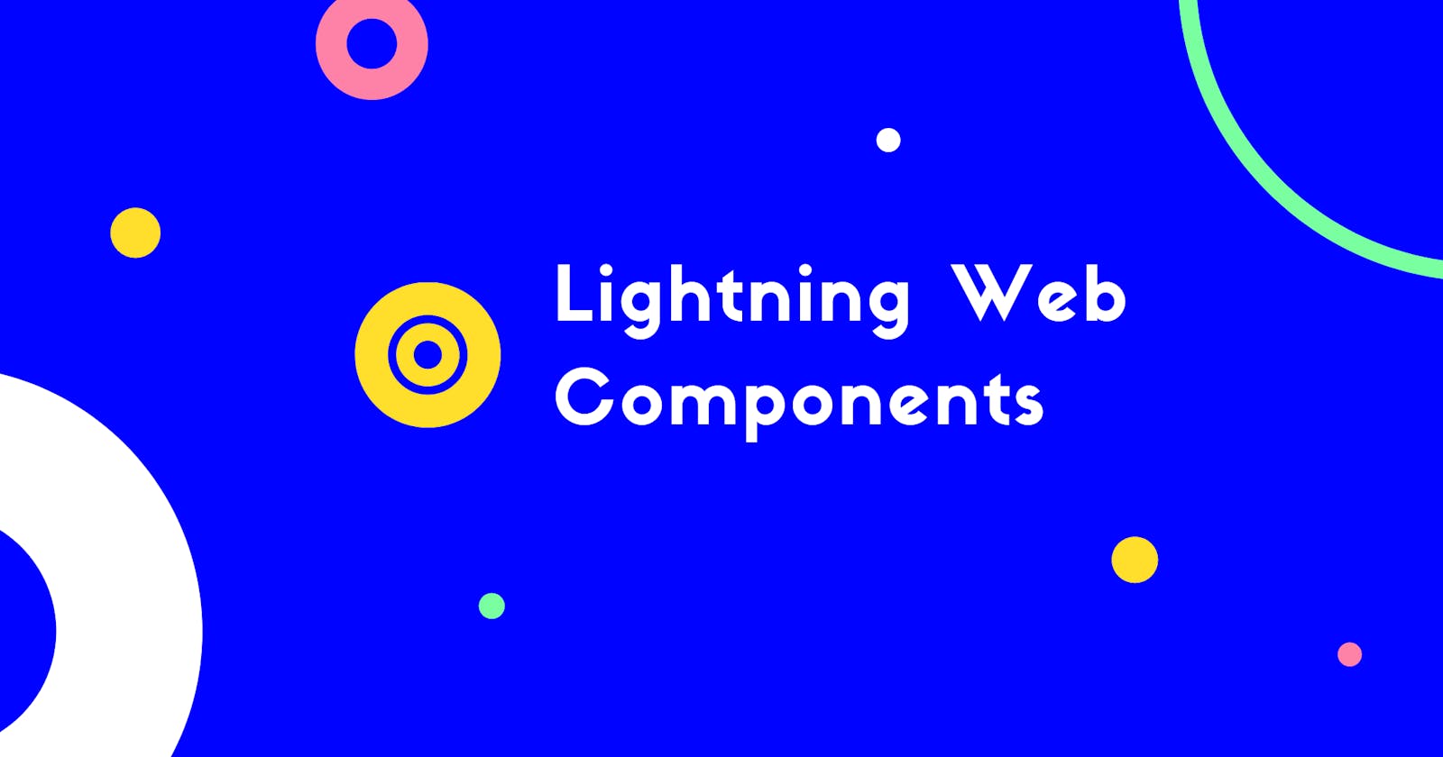 Lightning Web Components - Introduction