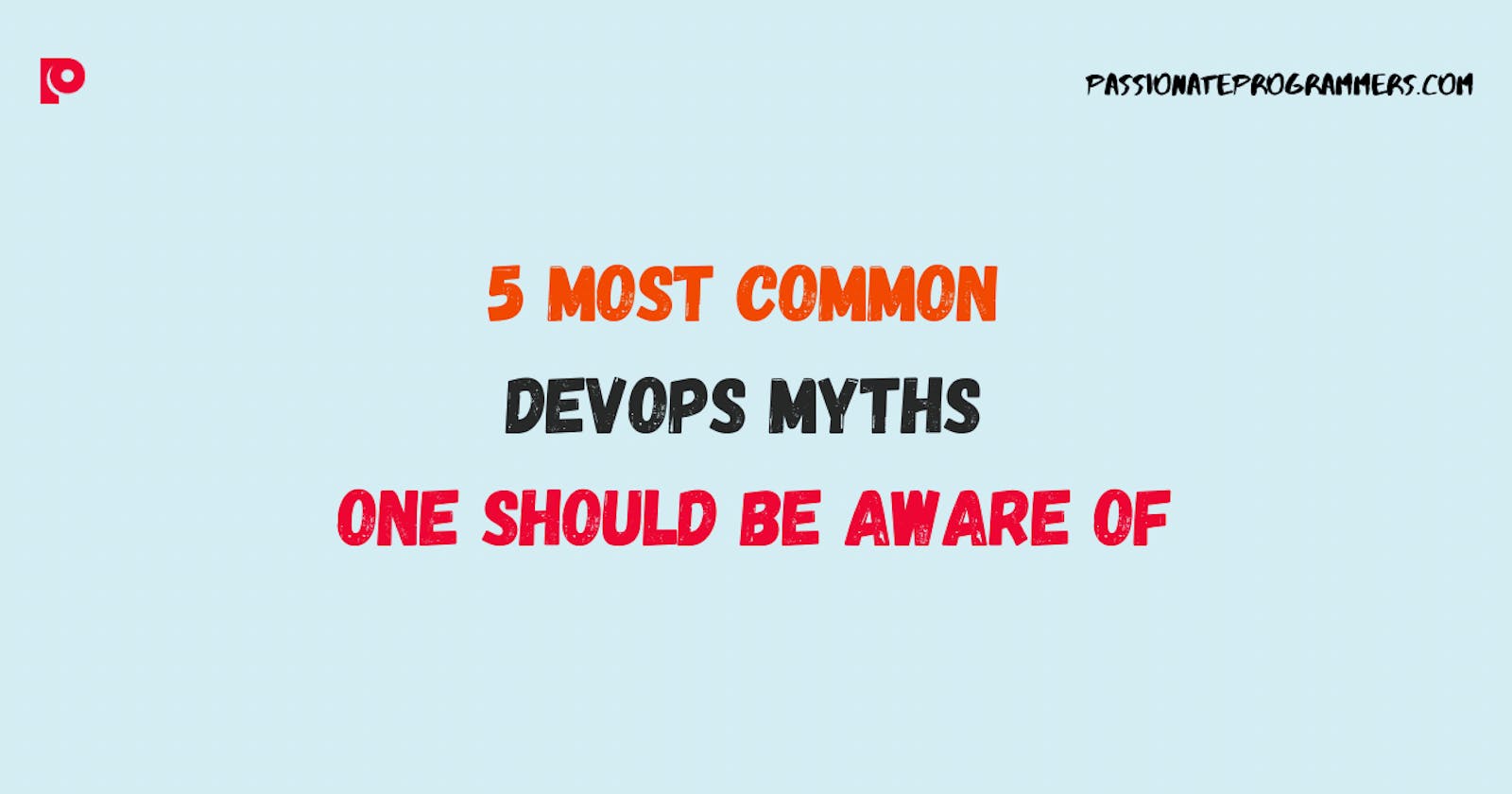 5 Most common DevOps Myths that you should be aware of