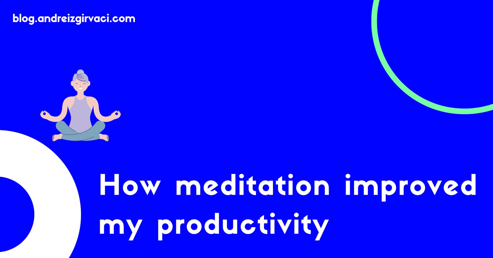 How meditation improved my productivity as a Developer 🧘‍♂️
