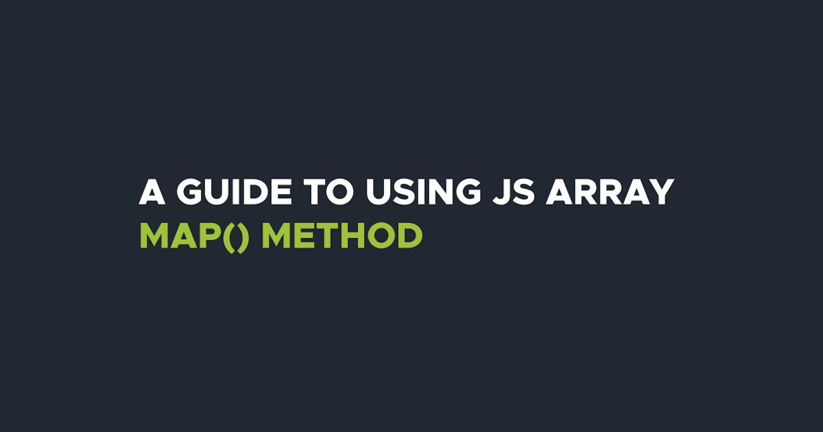A guide to using JavaScript array map method