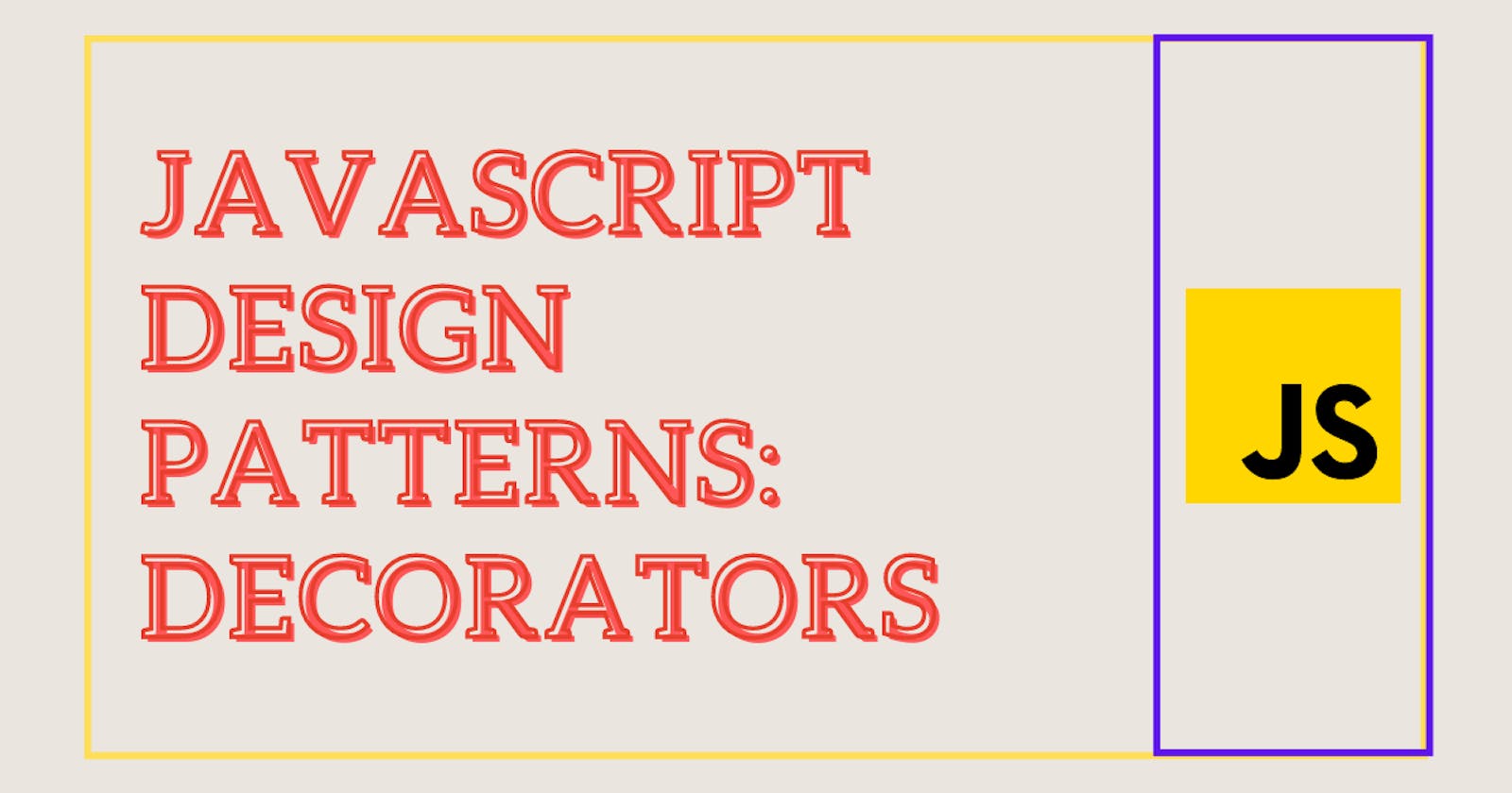 JavaScript design patterns: Decorators