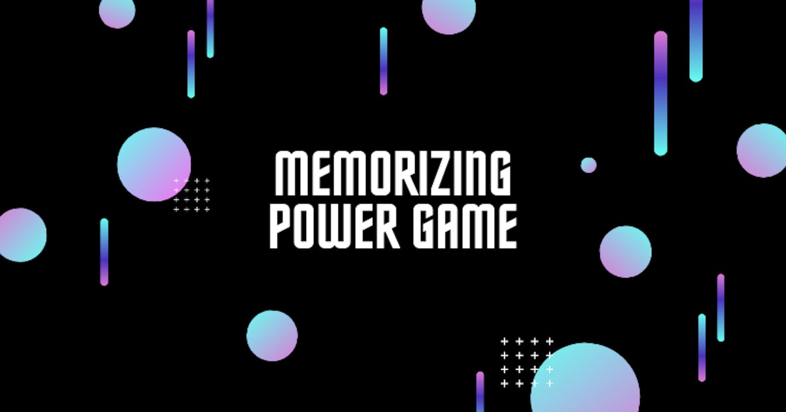 Memorizing Power Game