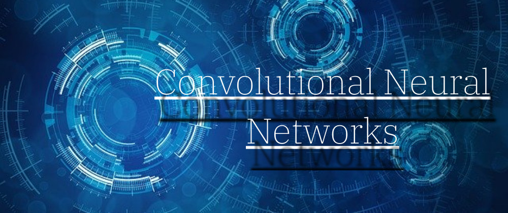 How do Convolutional Neural Networks work?