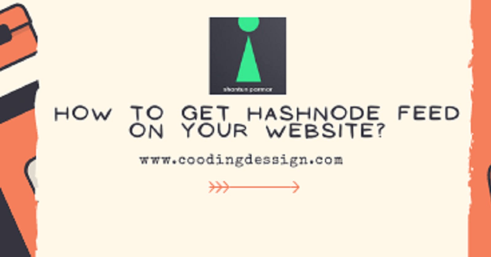 How to get Hashnode feed on your website? (Search By Name)