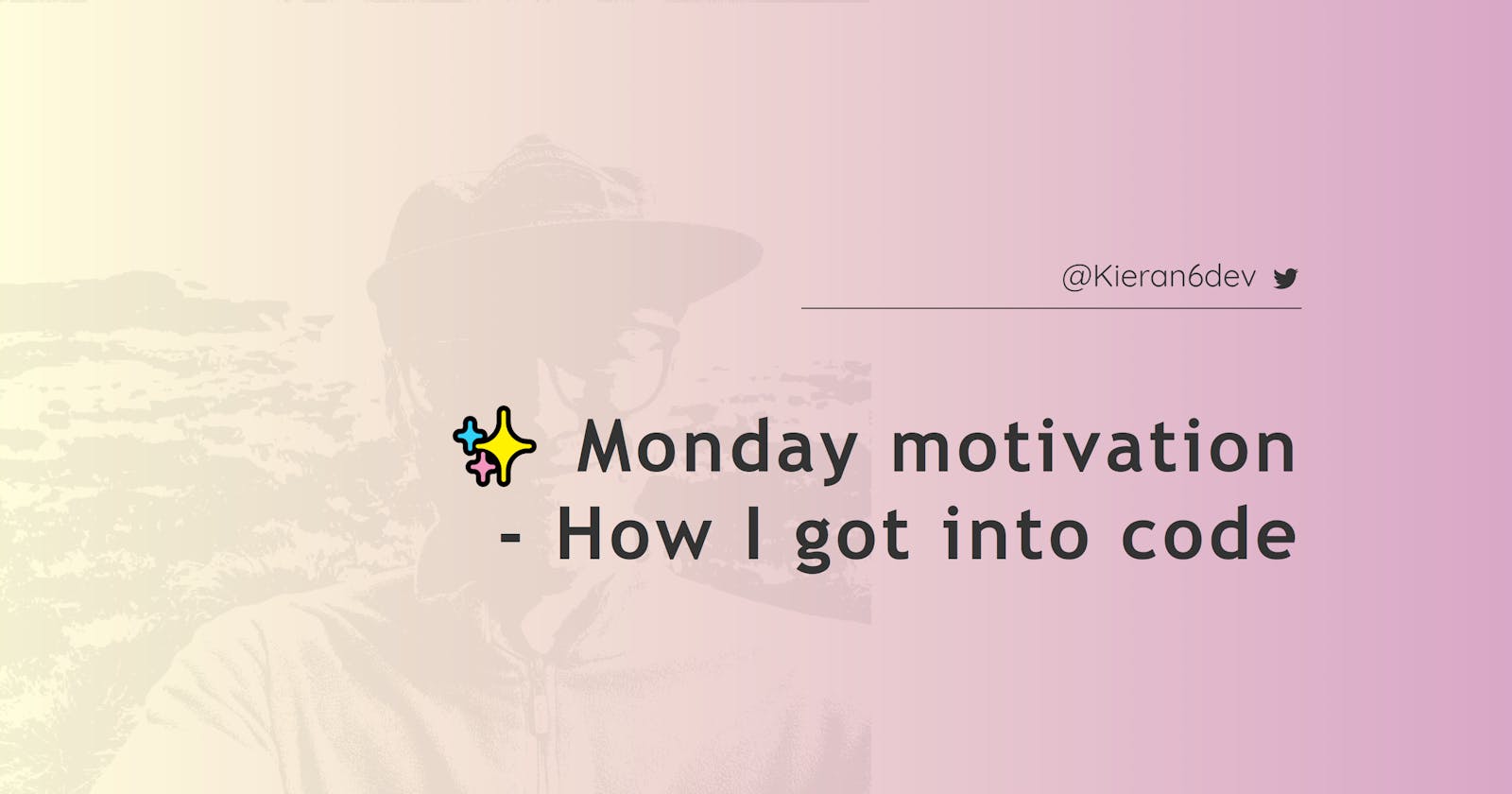Monday motivation - How I got into code