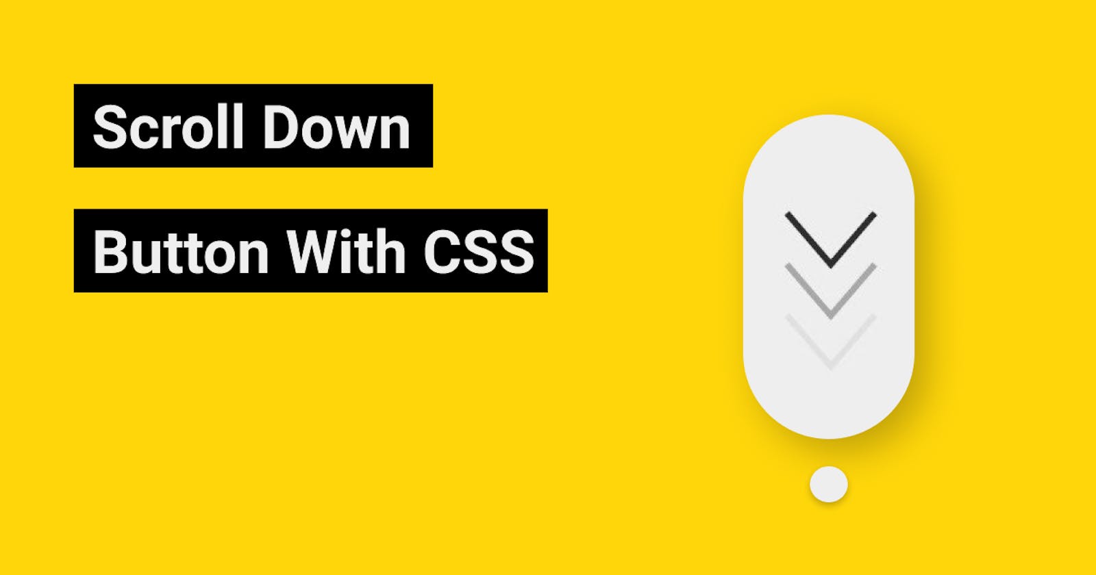CSS Scroll Down Animated Button | Scroll More Button