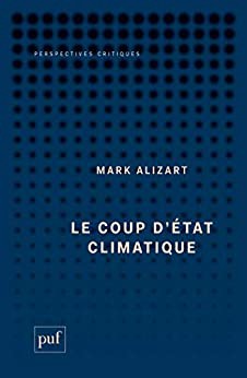 Mark Alizart, Le coup dtat climatique, 2020, Presses Universitaires de France