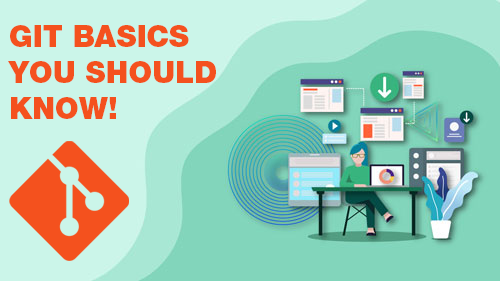 The Git basics you should know!