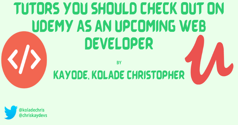 Tutors You Should Check Out On Udemy As An Upcoming Web Developer