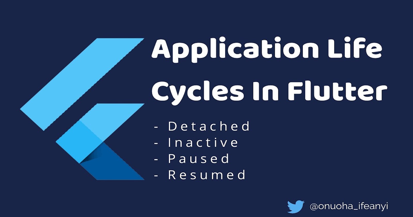 Application Life Cycles In Flutter