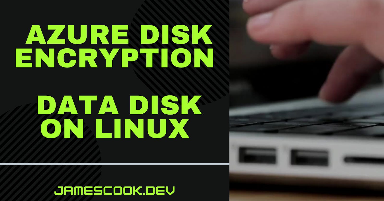 Azure Disk Encryption for Data Disk on Linux