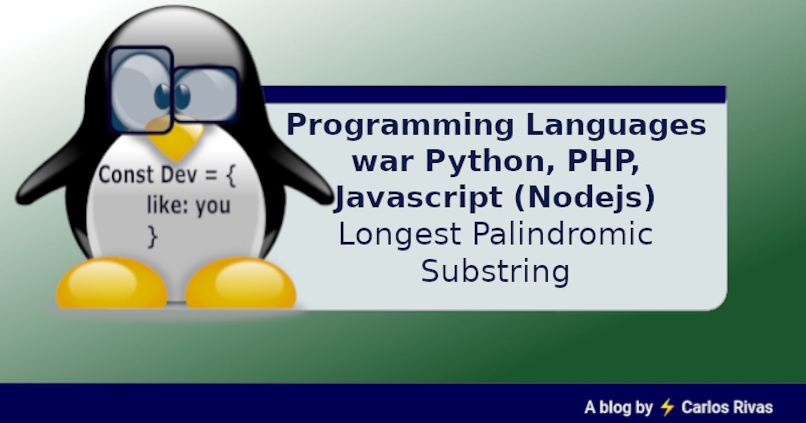 Programming Languages war
Python, PHP, Javascript (Nodejs)
Longest Palindromic Substring
