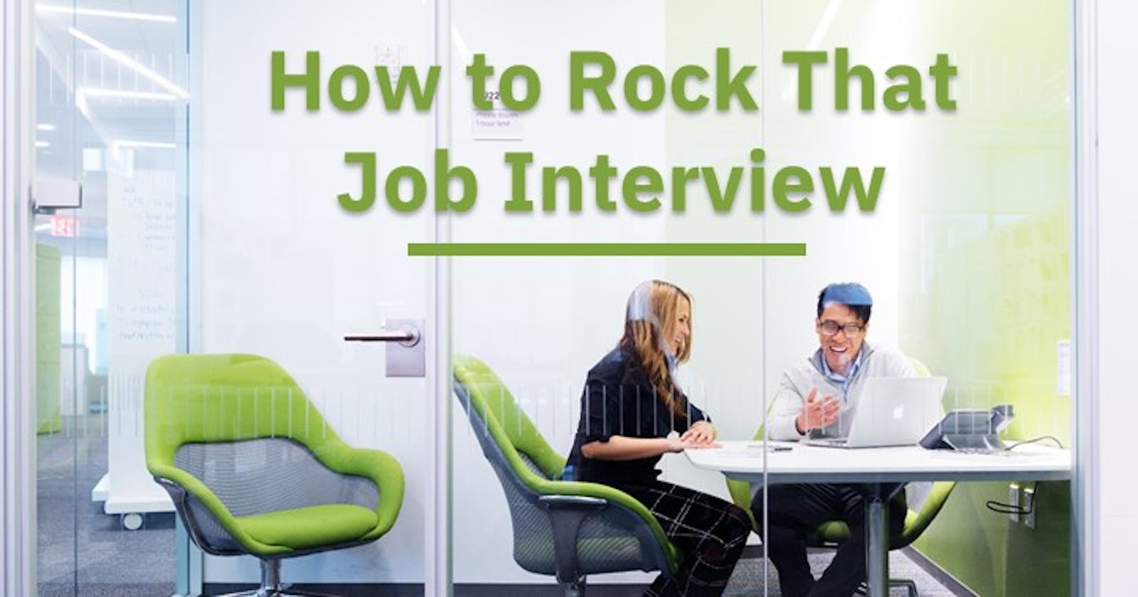 Tips to Rock That Job Interview!