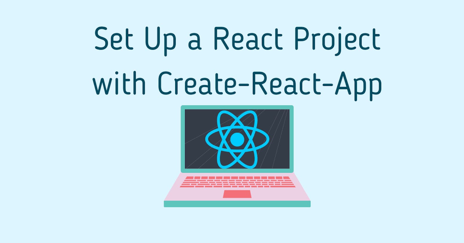 Set Up a React Project with Create-React-App