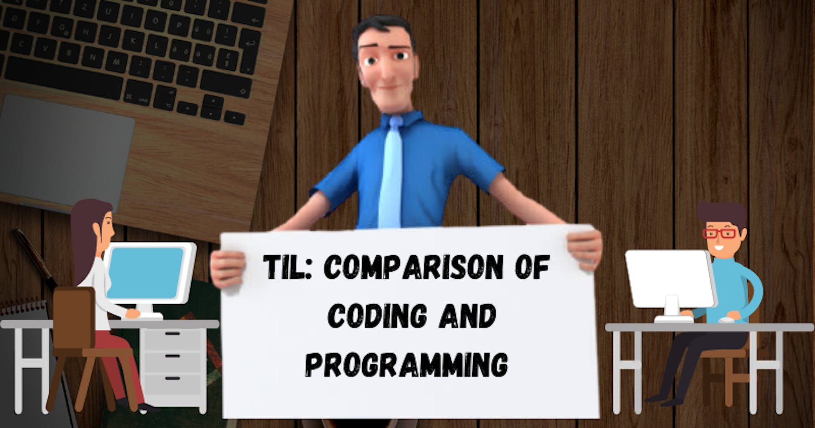 TIL: Comparison of Coding and Programming