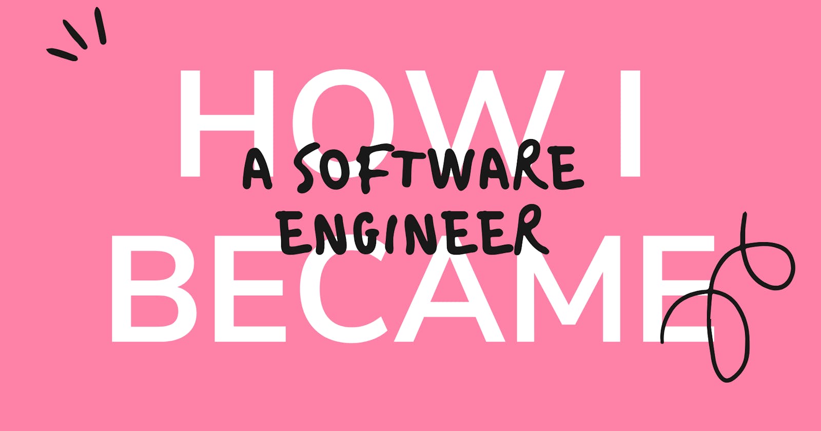 How I became a Software Engineer