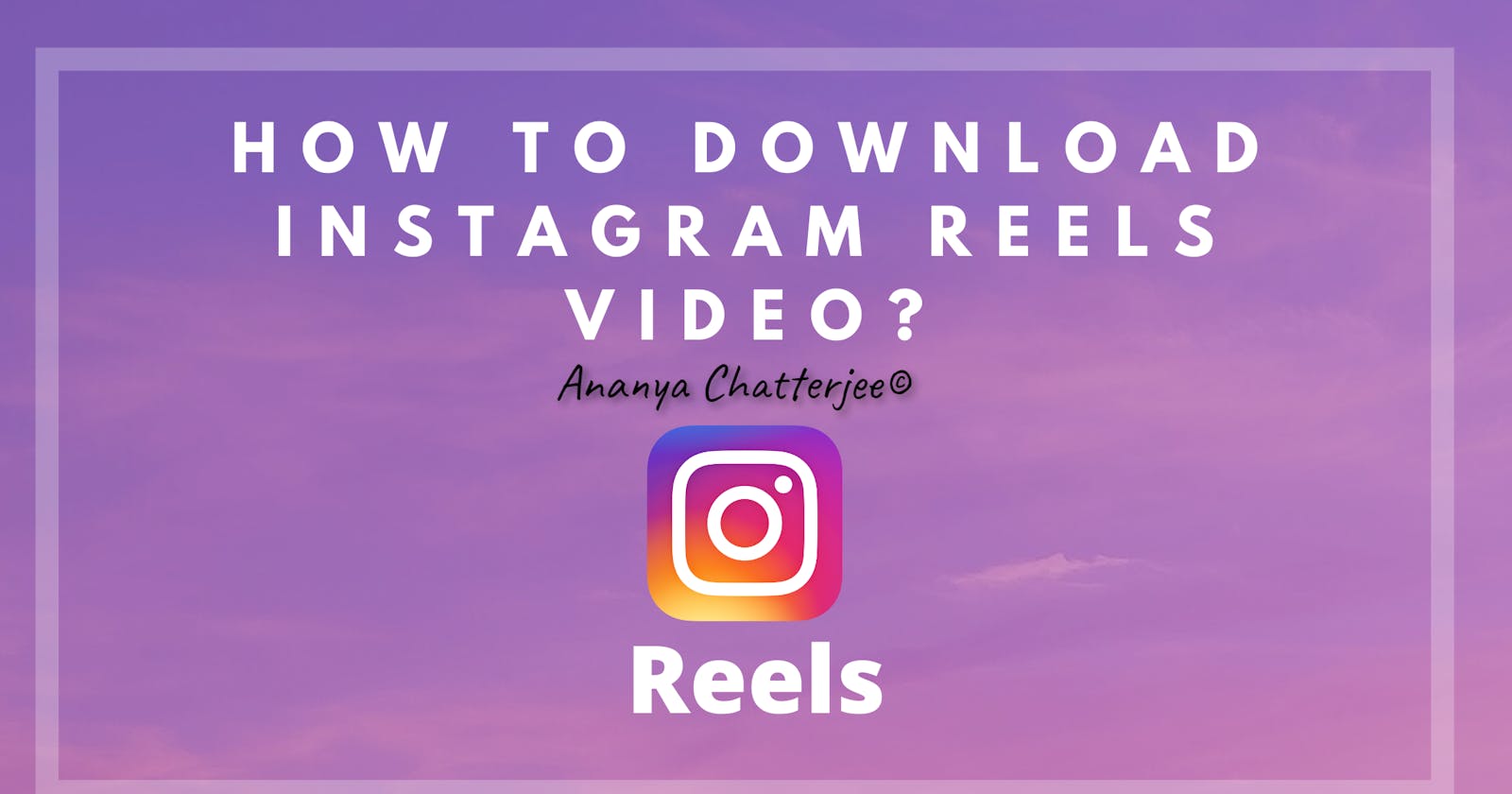 Download Instagram Reels using Python