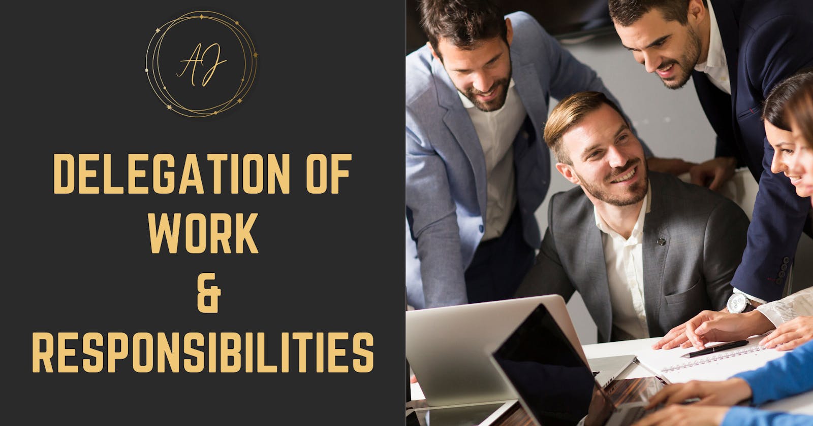 Delegation of work & Responsibilities