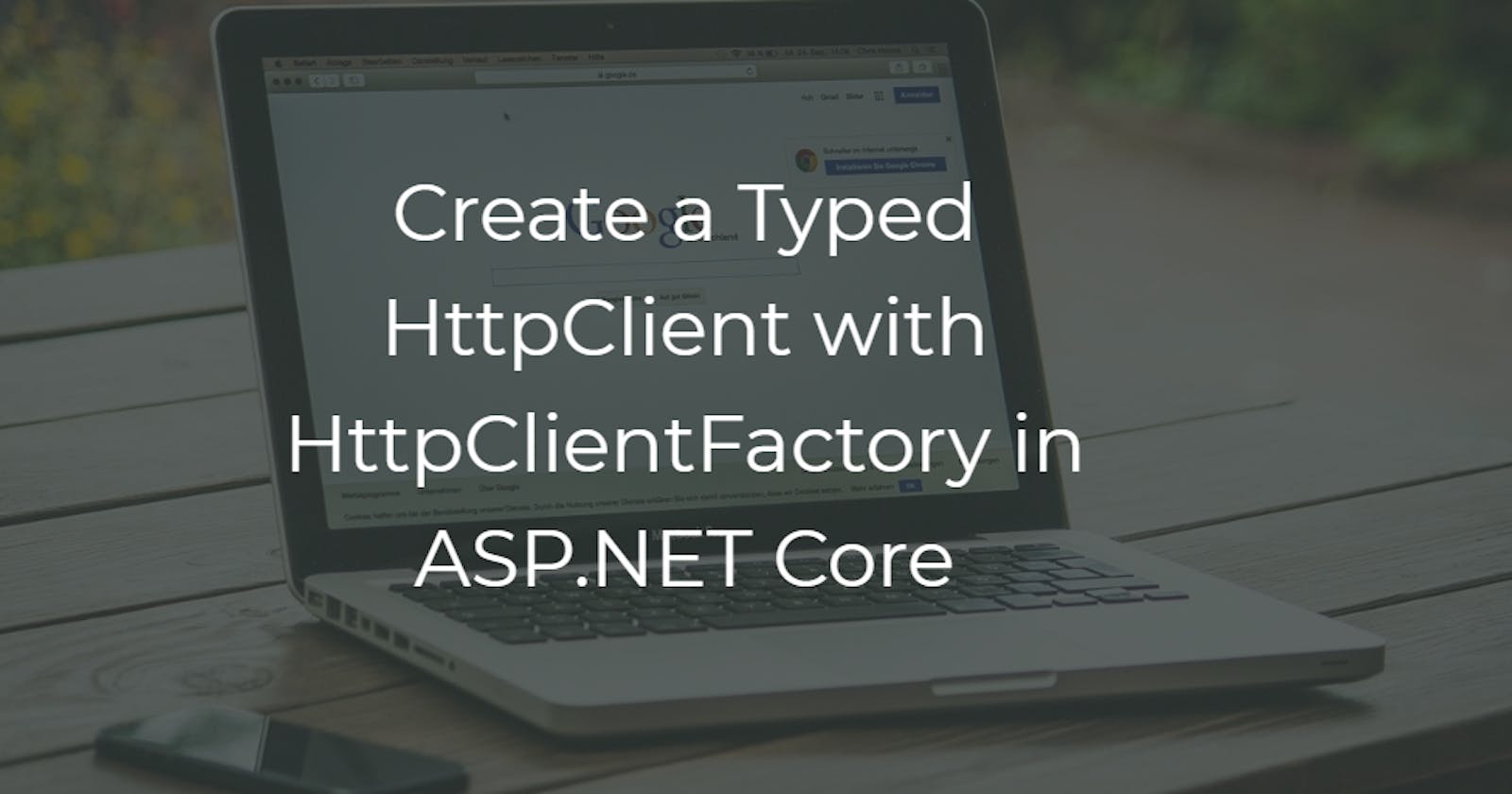 Create a Typed HttpClient with HttpClientFactory in ASP.NET Core