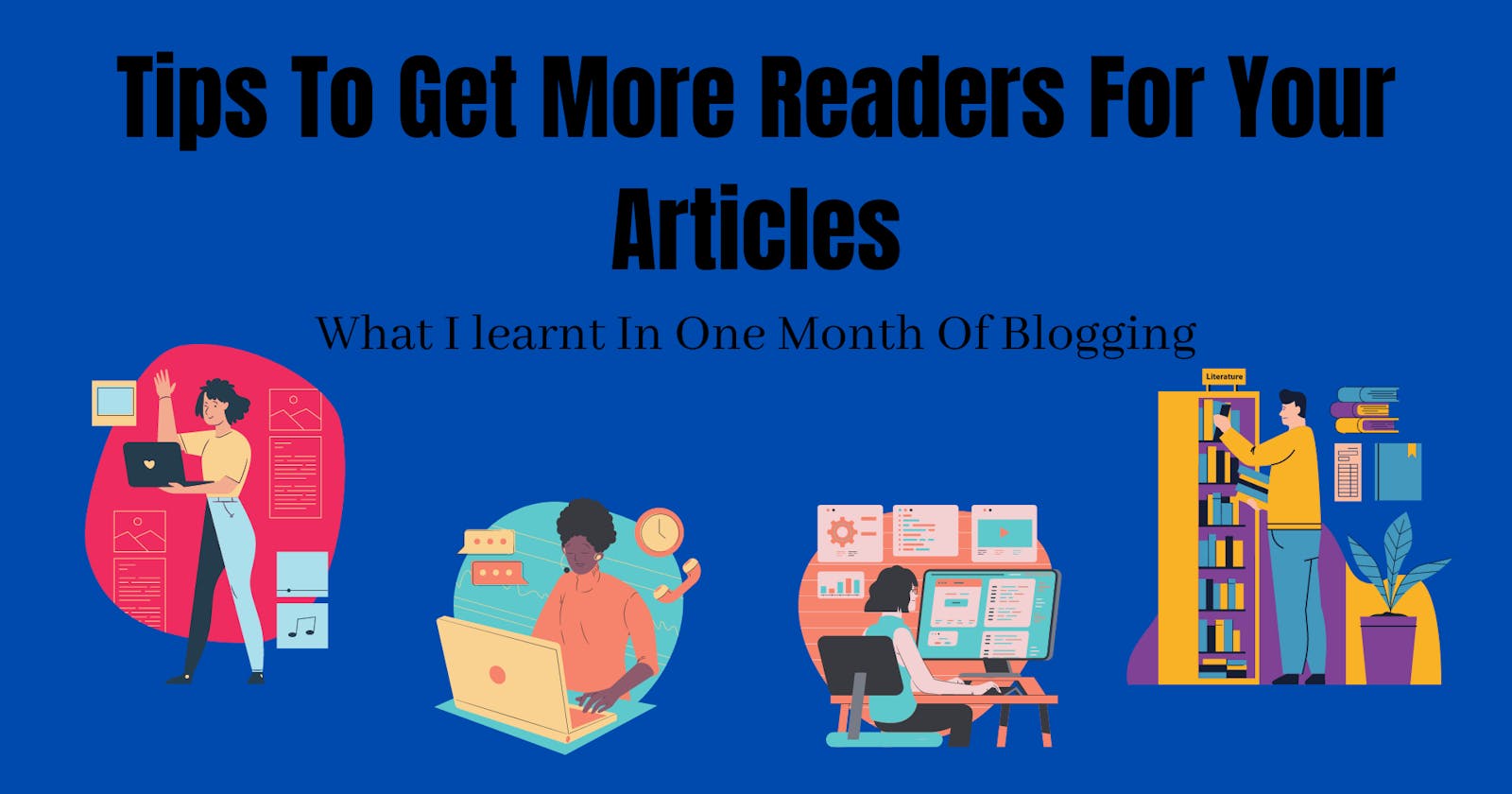 4 Tips To Get More  Readers For Your Articles