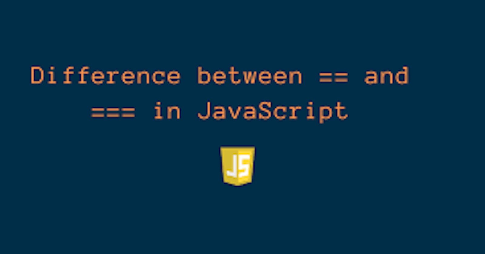Difference Between =, ==, and === in JavaScript