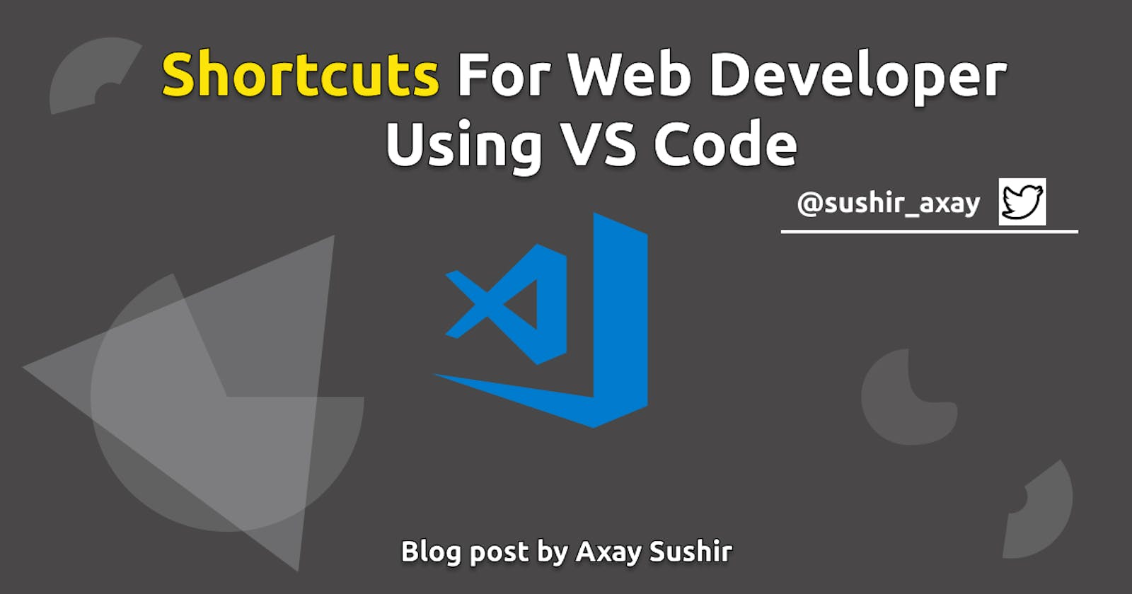 Useful Shortcuts For Web Developer Using VS Code