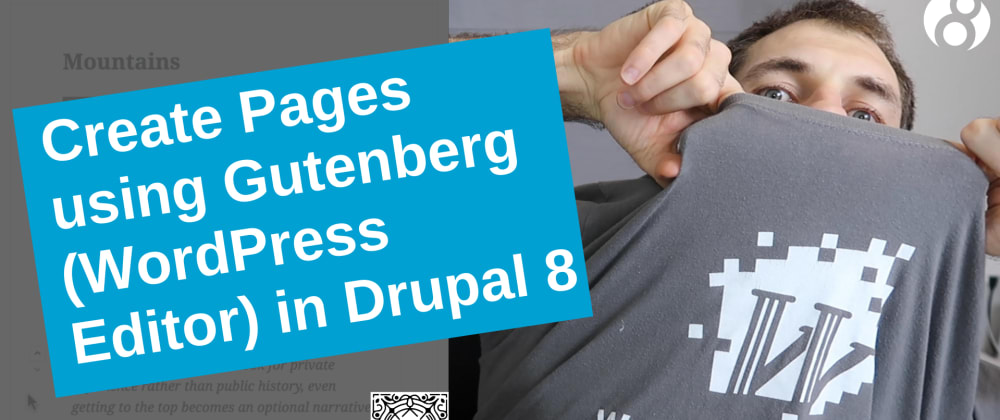 Create Pages using Gutenberg (WordPress Editor) in Drupal 8