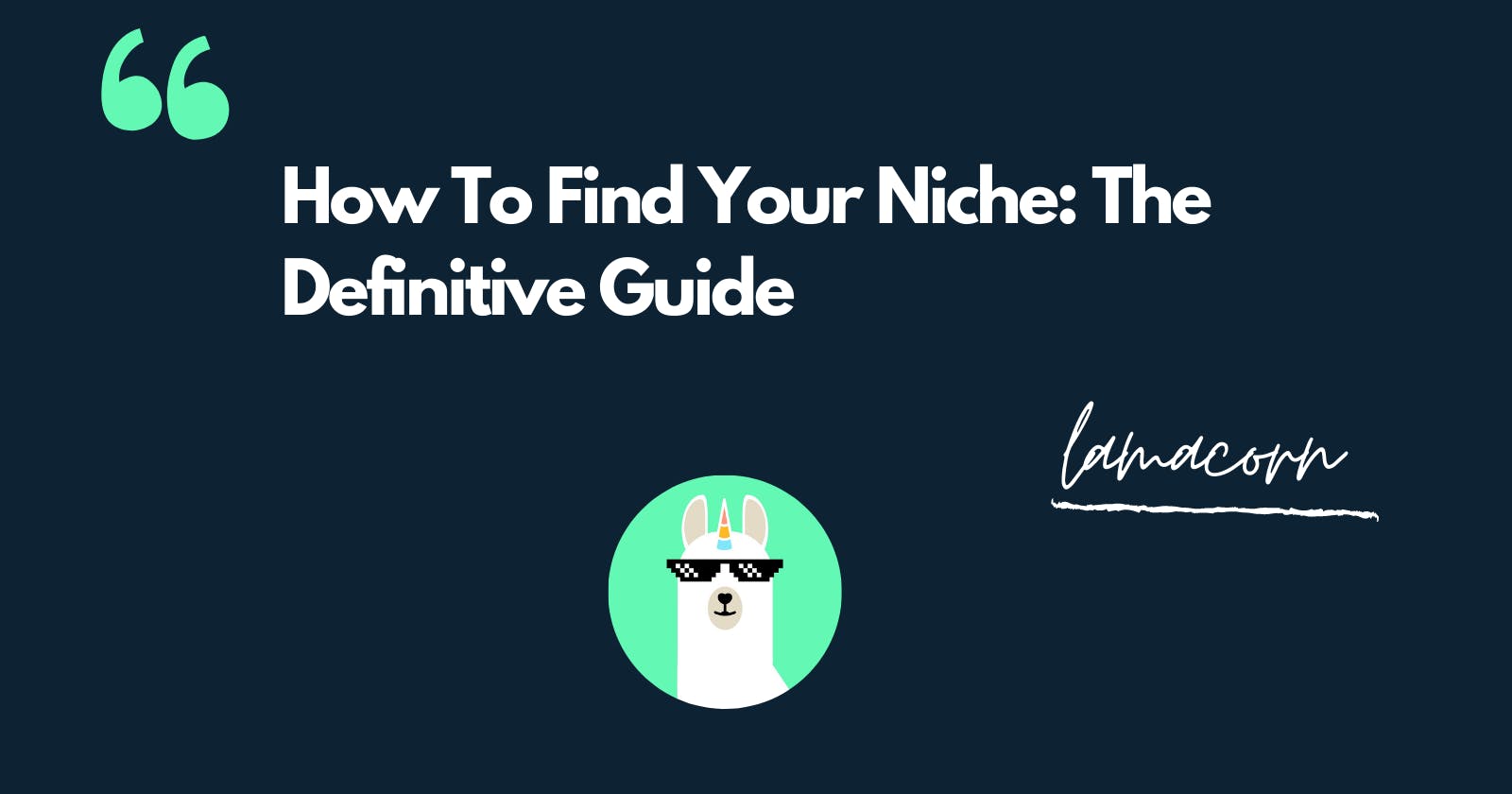 How To Find Your Niche: The Definitive Guide