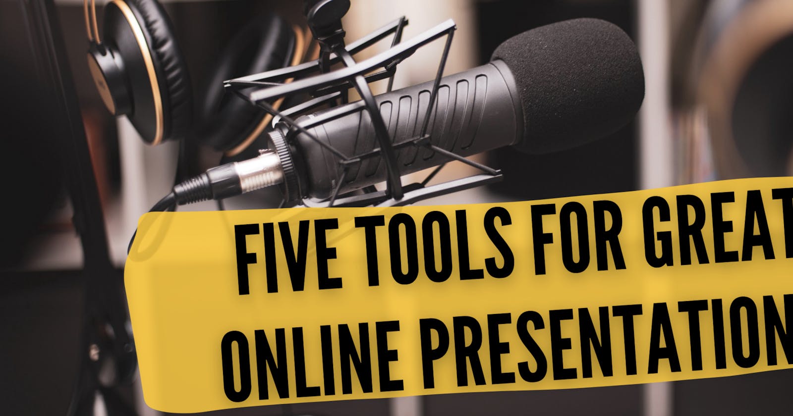 Five tools to deliver stunning online presentations and courses