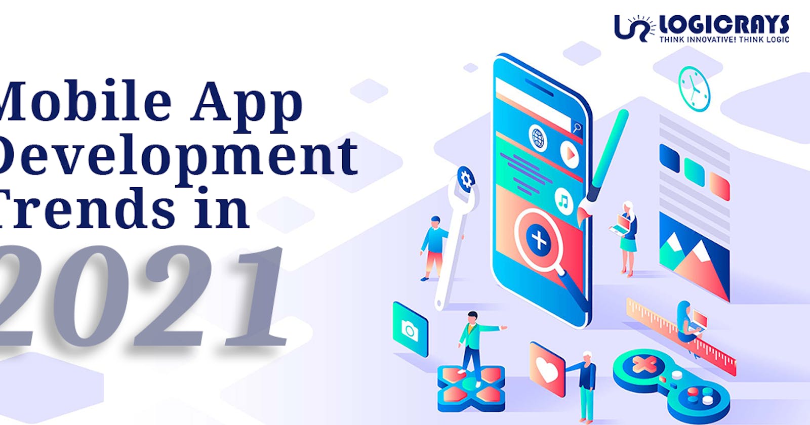 Top 10 Mobile App Development Trends To Watch Out For In 2021