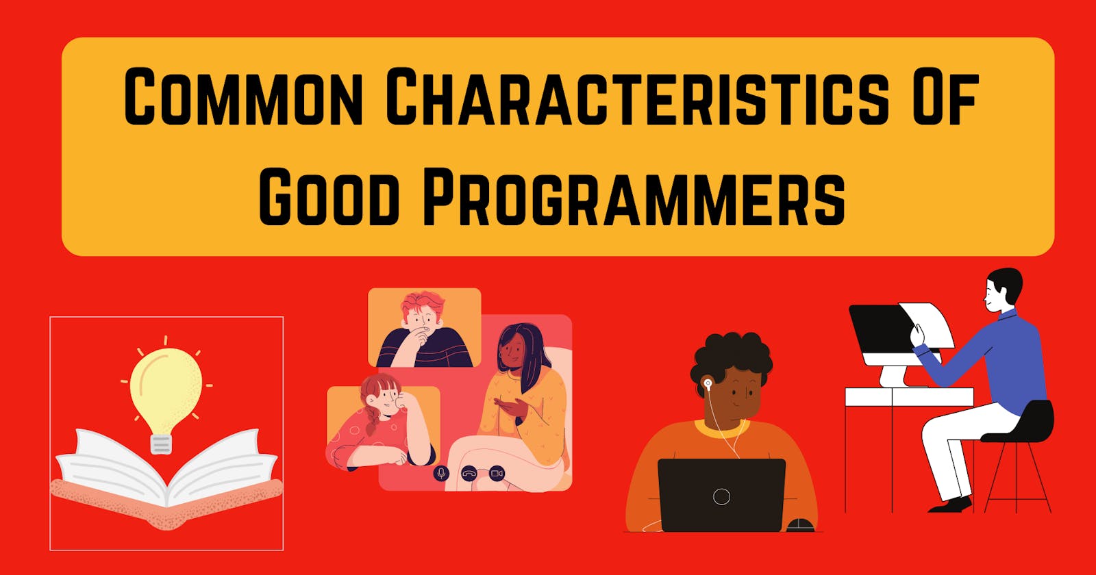 Common Characteristics Of Good Programmers