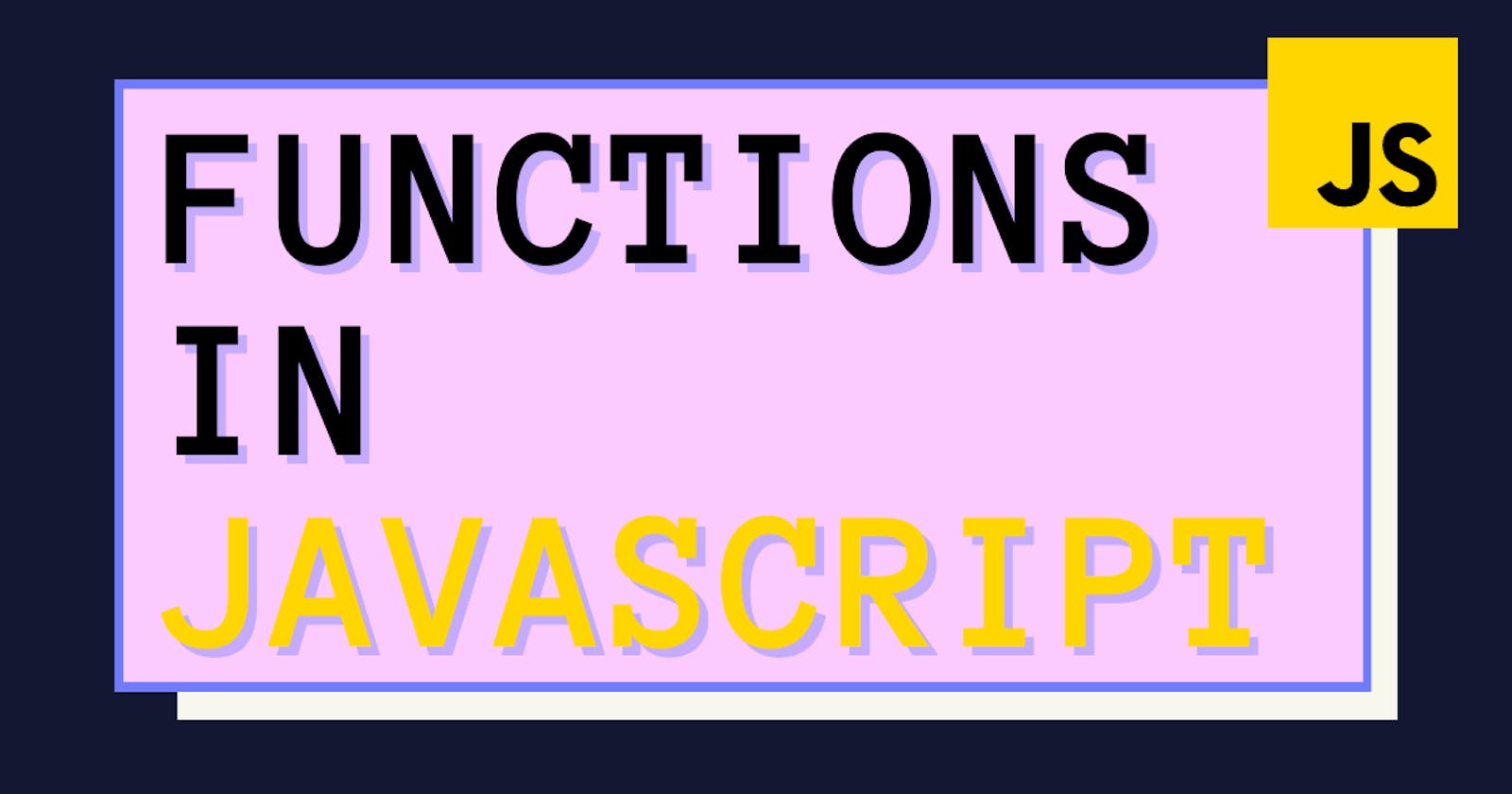 What are functions in JavaScript: Beginners