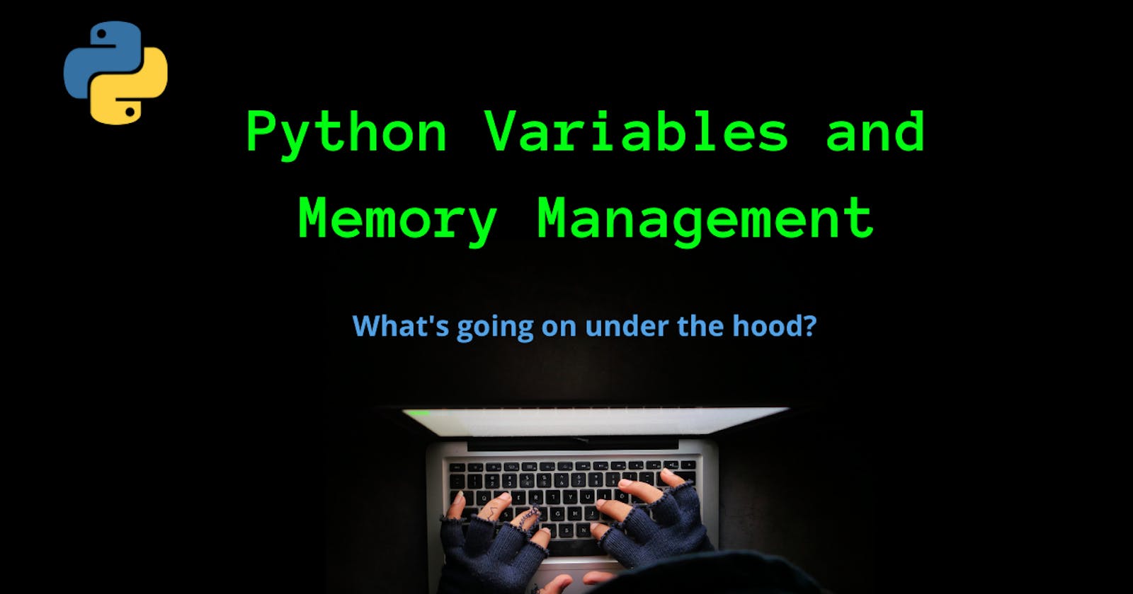 Python Variables and Memory Management