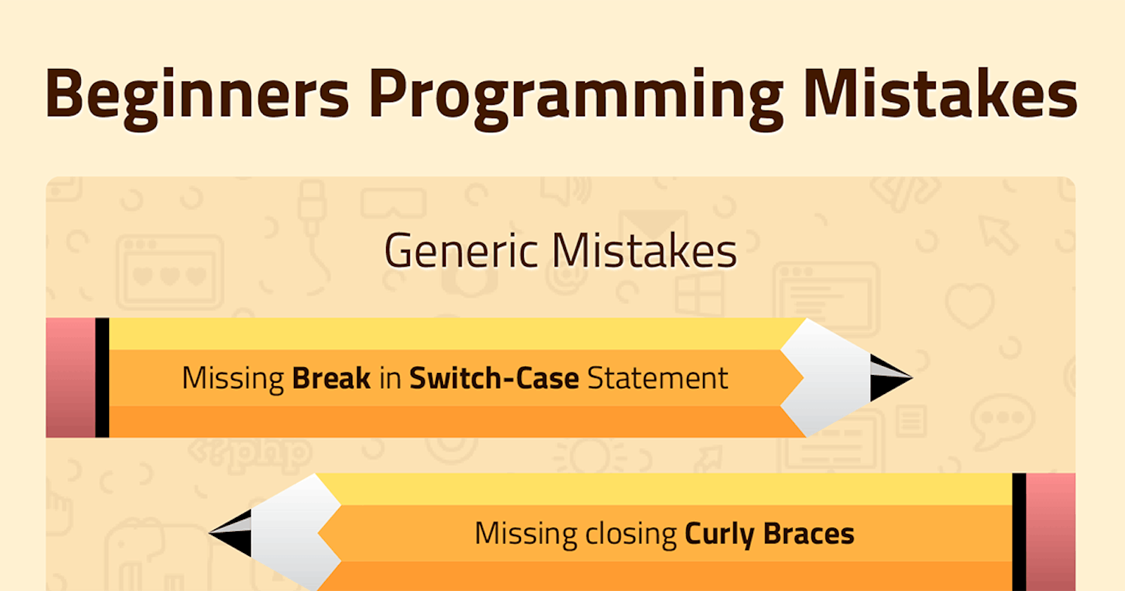 15 Common Coding Mistakes by Beginners - Ananya Chatterjee