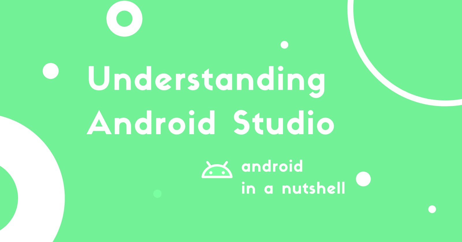 Understanding Android Project & IDE