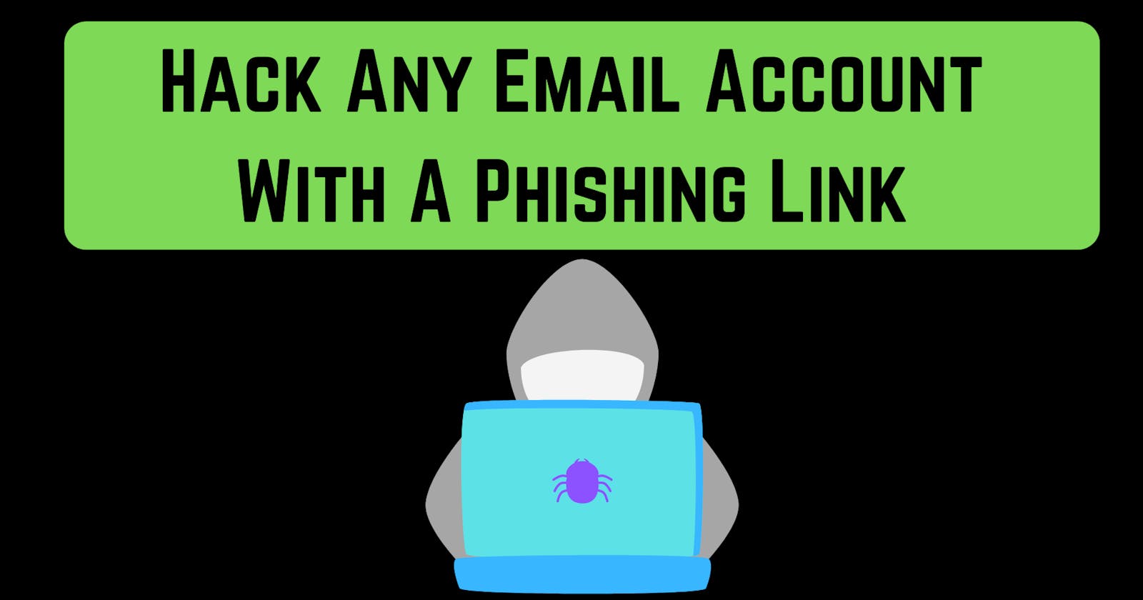 Hack Any Email Account With A Phishing Link